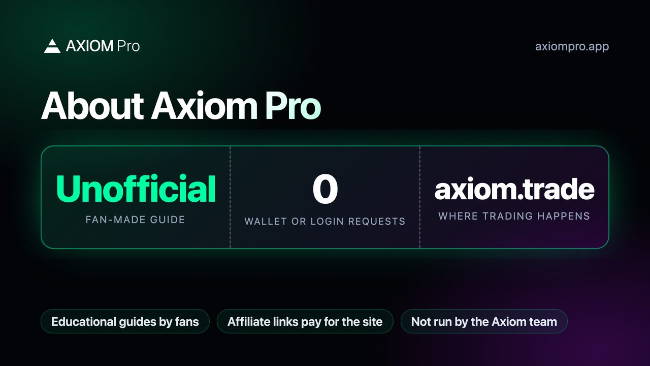 About Axiom Pro: Unofficial fan-made guide, 0 wallet or login requests, axiom.trade where trading happens