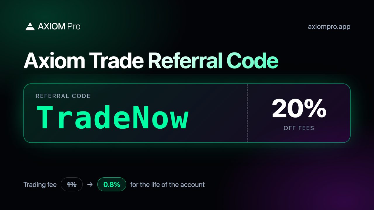 Axiom Trade referral code TradeNow card: 20% off fees, 0.8% a swap instead of 1%