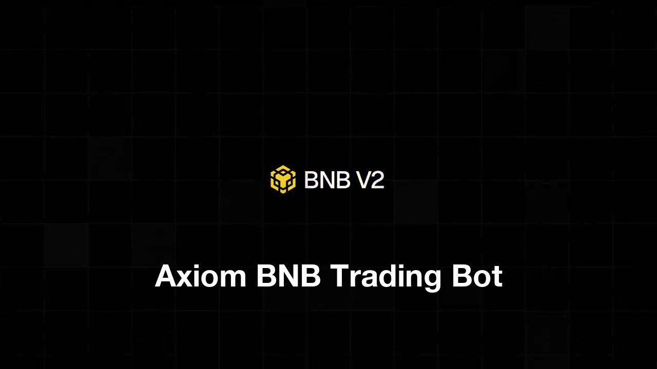 Axiom BNB Trading Bot, over the BNB V2 title card