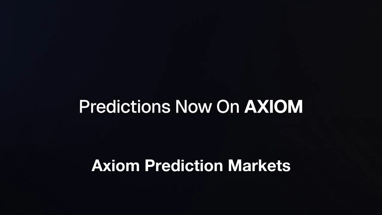 Axiom prediction markets, over the Predictions Now On Axiom card